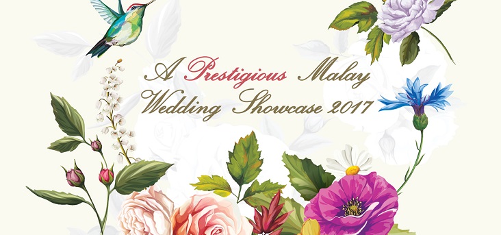 A Prestigious Malay Wedding Showcase 2017