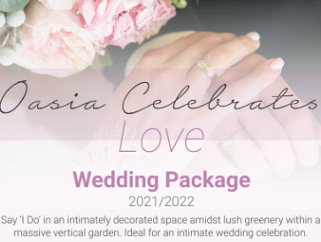 Oasia Celebrates Love Wedding Package 2021/2022